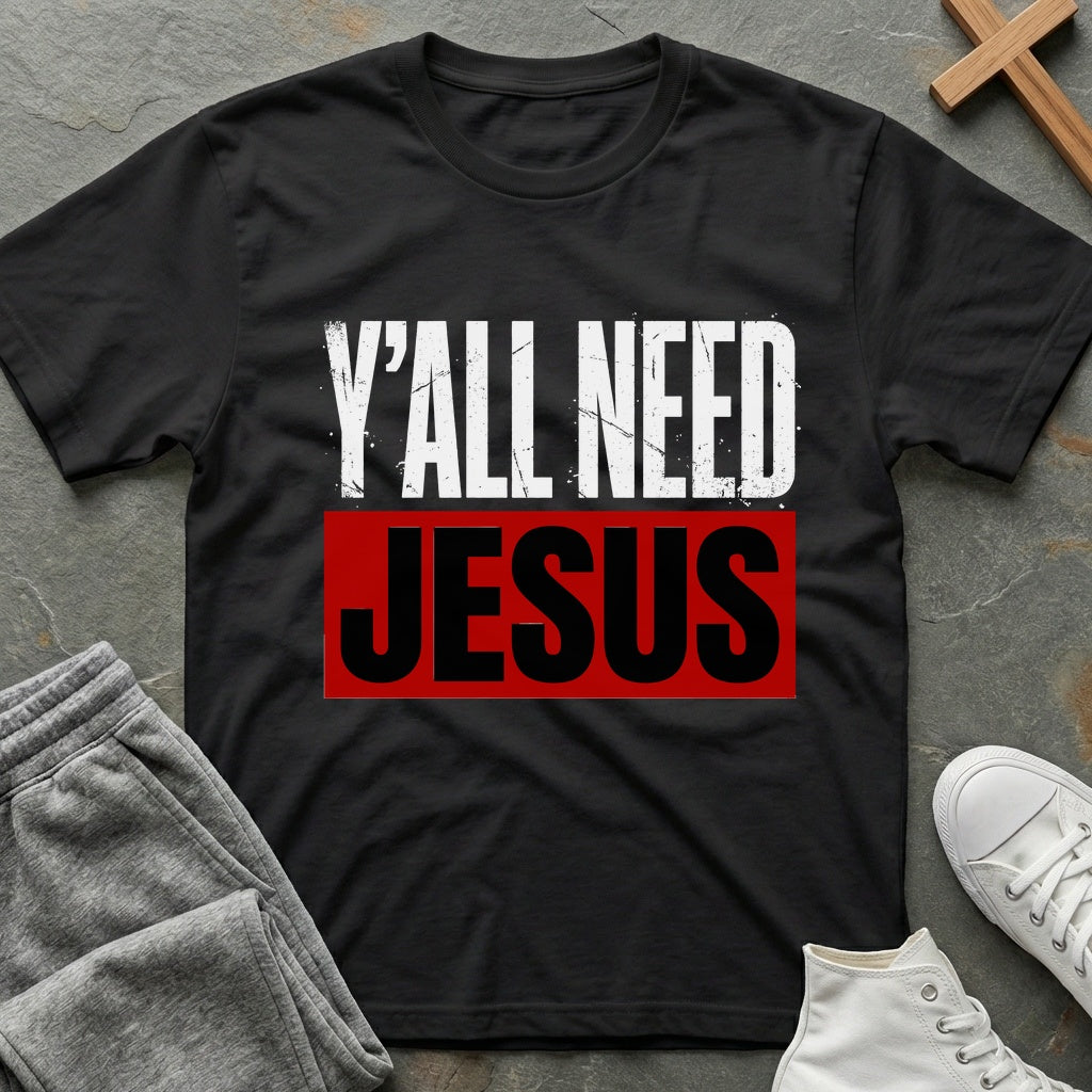 Y'all Need Jesus T-Shirt - Black