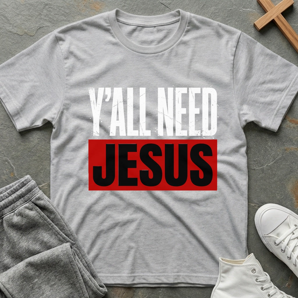 Y'all Need Jesus T-Shirt - Sport Grey
